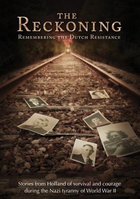 The Reckoning: Remembering the Dutch Resistance  [Video Download] -     By: Storytelling Pictures
