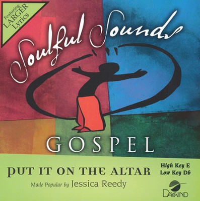 Put It On The Altar, Acc CD - By: Jessica Reedy