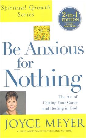 Be Anxious For Nothing In Book And Study Guide Joyce Meyer