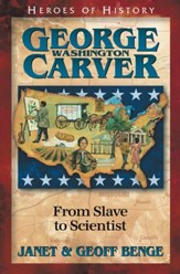 Heroes of History: George Washington Carver, From Slave to  Scientist