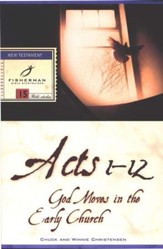 Acts 1-12: God Moves in the Early Church Fisherman Bible Studies