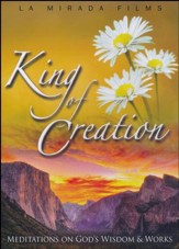 King of Creation: Meditations on God's Wisdom & Works, DVD