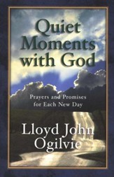 Quiet Moments with God: Prayers and Promises for Each New Day