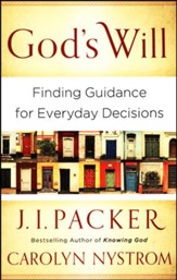 God's Will: Finding Guidance for Everyday Decisions