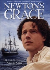 Newton's Grace: The True Story of Amazing Grace