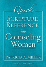 Quick Scripture Reference for Counseling Women, updated and rev. ed.