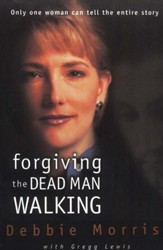 Forgiving the Dead Man Walking, softcover