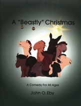 A Beastly Christmas: A Comedy For All Ages