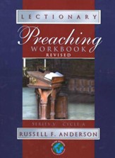 Lectionary Preaching Workbook: Series V, Cycle A (revised)