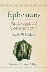 Ephesians: An Exegetical Commentary