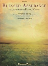 Blessed Assurance: The Gospel Hymns of Fanny J. Crosby (Piano Solo)