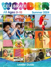 Celebrate Wonder: All Ages Leader Guide, Summer 2024