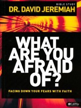 What Are You Afraid Of?: Facing Down Your Fears With Faith (Member Book)