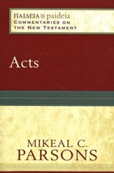 Acts: Paideia Commentaries on the New Testament [PCNT]
