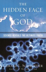 The Hidden Face of God: Science Reveals the Ultimate Truth