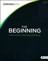 The Beginning: First Steps for New Disciples