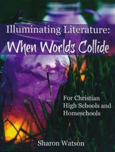 Illuminating Literature: When Worlds Collide Textbook