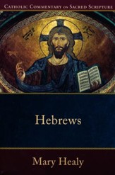 Hebrews: Catholic Commentary on Sacred Scripture [CCSS]