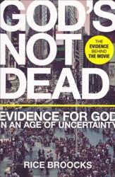 God's Not Dead: Evidence for God in an Age of Uncertainty [Paperback]