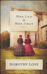 Mrs. Lee & Mrs. Gray: A Novel