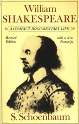 William Shakespeare: A Compact Documentary Life, Revised