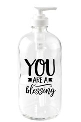 You Are a Blessing Soap Dispenser