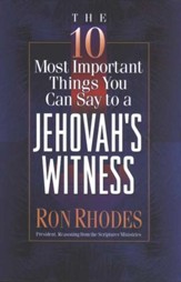 10 Most Important Things You Can Say to a Jehovah's Witness