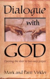 Dialogue with God: Opening the Door to 2-Way Prayer