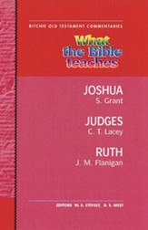 What the BiBle Teaches: Joshua, Judges, Ruth