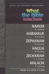 What the Bible Teaches: Minor Prophets, Nahum-Malachi