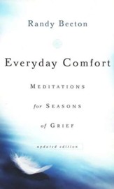 Everyday Comfort: Meditations for Seasons of Grief, updated edition