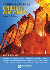 Christian Origins in Ephesus and Asia Minor Second Edition