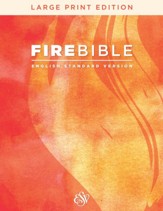 Fire Bible: English Standard Version, Large Print  edition