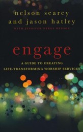 Engage: A Guide to Creating Life-Transforming Worship Services