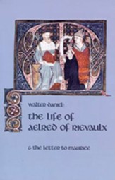 The Life of Aelred of Rievaulx: And the Letter to Maurice