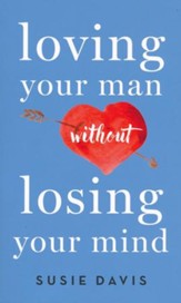 Loving Your Man without Losing Your Mind - Slightly Imperfect