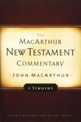 1 Timothy: The MacArthur New Testament Commentary