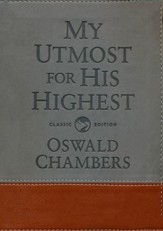 My Utmost For His Highest - Classic Gift Edition