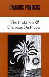 The Praktikos & Chapters on Prayer