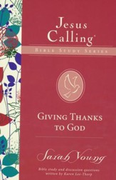 Giving Thanks to God, Jesus Calling Bible Studies, Volume 5