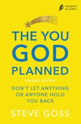 The You God Planned, Second Edition: Don't Let Anything or Anyone Hold You Back, Edition 0002