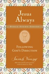Following God's Direction, Jesus Always Bible Study Series, Volume 2