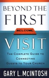 Beyond the First Visit: The Complete Guide to Connecting Guests to Your Church