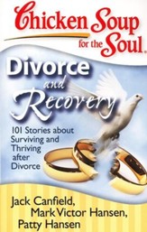 Divorce and Recovery-101 Stories About Surviving and Thriving after Divorce