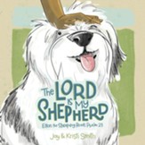 The Lord Is My Shepherd: Elton the Sheepdog Looks at Psalm 23