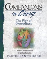 Companions in Christ: The Way of Blessedness - Participant's Book