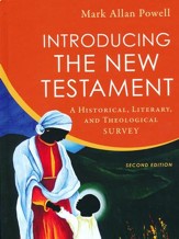 Introducing the New Testament: A Historical, Literary, and Theological Survey [Second Edition]