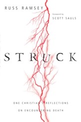 Struck: One Christian's Reflections on Encountering Death - eBook