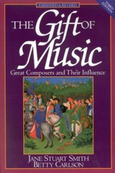 The Gift of Music: Great Composers & Their Influence