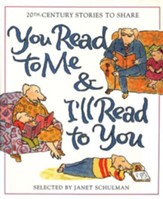 You Read to Me and I'll Read to You: 20th-Century Stories to  Share